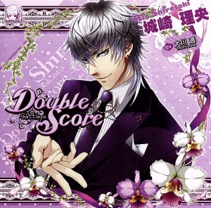 [CD] Double Score ~Cattleya~: 城崎 理央(カトレア) (おまけボイス付初回生産版) [No Operating System]