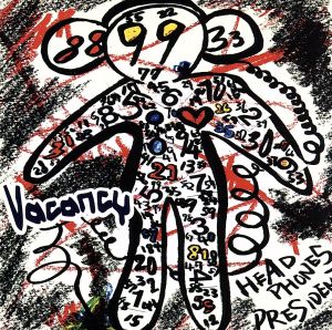 vacancy [CD] HEAD PHONES PRESIDENT; ANZA