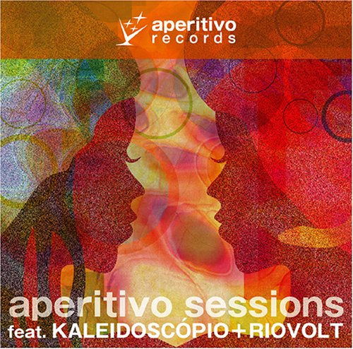 アペリティーヴォ・セッションズ feat.カレイドスコーピオ+リオヴォルト [CD] カレイドスコーピオ，リオヴォルト