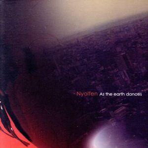As the earth dances [CD] Nyolfen; ニョルフェン