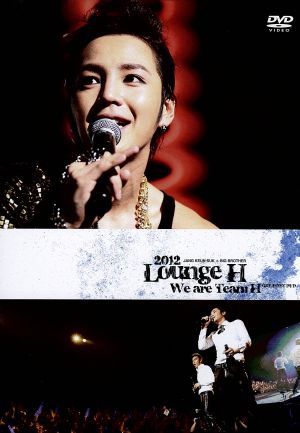 2012 LOUNGE H We are Team H [DVD] [DVD]