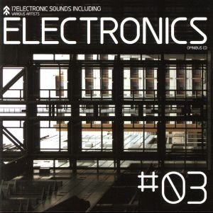 ELECTRONICS #03 [CD] V.A.