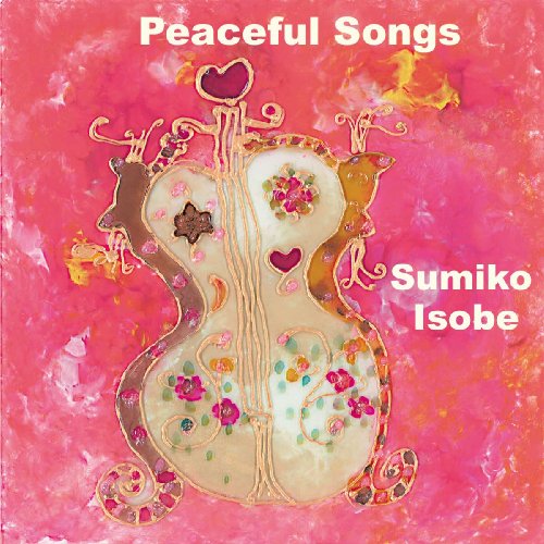 Peaceful Songs [CD] 磯部朱美子; 安田芙充央