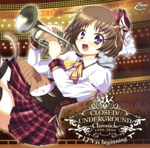 CLOSED/UNDERGROUND Chronicle vol.09 LTN is beginning [CD] 片霧烈火