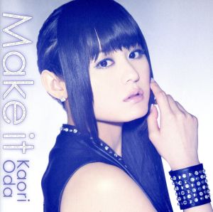 Make it [CD] 織田 かおり