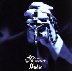 Rosario-ロザリオ- [CD] Sadie; 真緒