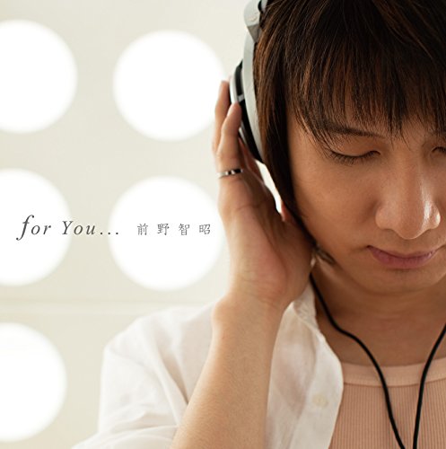 for You...（通常盤） [CD] 前野智昭; Mark Ishikawa