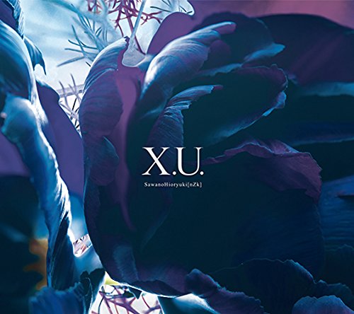 X.U. | scaPEGoat [CD] SawanoHiroyuki[nZk]