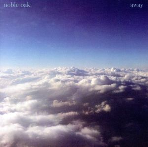 AWAY [CD] NOBLE OAK