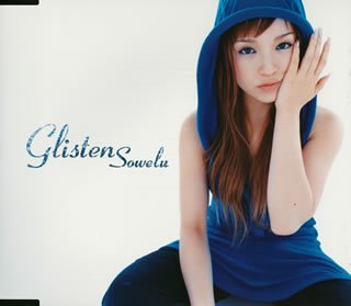 Glisten (CCCD) [CD] Sowelu Sowelu Adya Shinichiro Murayama; URU