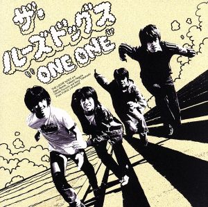 ONE ONE [CD] THE LOOSE DOGS 前田一平 永田武 高橋健志; 古市宏樹