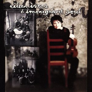 イミグラント・ソウル [CD] アイリーン・アイヴァース