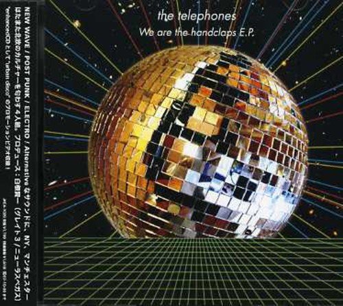 We are the handclaps ep. [CD] the telephones; Akira Ishige