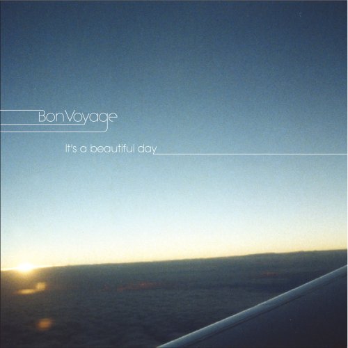 It’s a beautiful day [CD] Bon Voyage