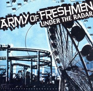 Under The Radar [CD] アーミー・オブ・フレッシュメン