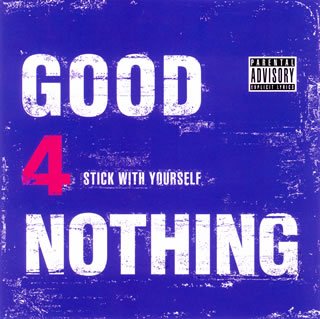 STICK WITH YOUR SELF [CD] GOOD 4 NOTHING