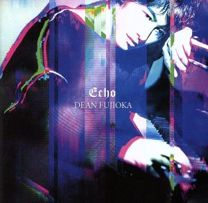 Echo 初回盤B [CD] DEAN FUJIOKA