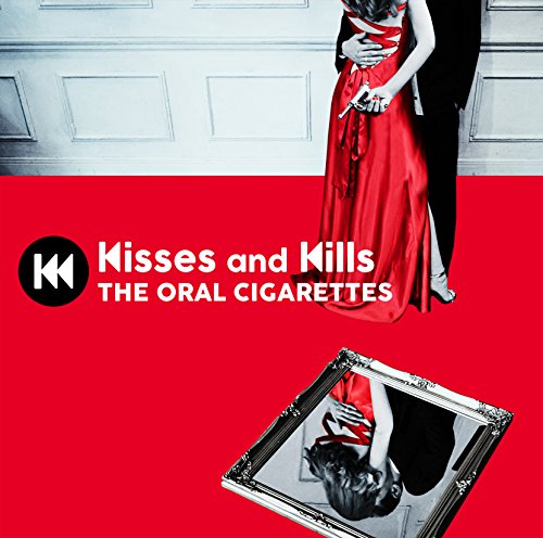 Kisses and Kills 通常盤 [CD] THE ORAL CIGARETTES