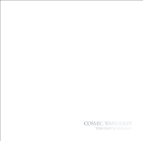 COSMIC WANDERER [CD] TOSHIMITSU KUMAKI
