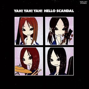 YAH!YAH!YAH!HELLO SCANDAL~まいど!スキャンダルです!ヤァヤァヤァ!~ [CD] SCANDAL