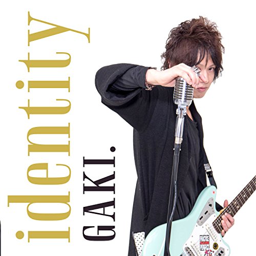 identity [CD] GAKI.
