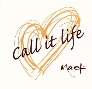 Call it life(DVD付) [CD] MACK