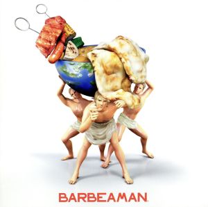 バーベアマン(初回生産限定盤) [CD] 地球三兄弟