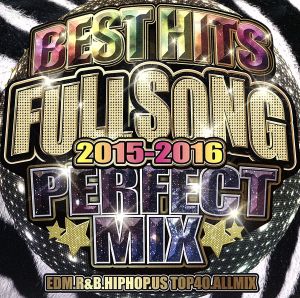 BEST HITS FULL SONG 2015-2016 -PERFECT MIX- [CD] オムニバス