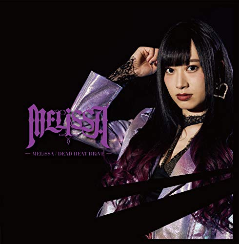 MELiSSA/DEAD HEAT DRiVE【Type-B】 [CD] MELiSSA