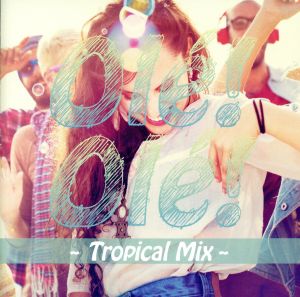 Ol!Ol! ~Tropical Mix~ [CD] V.A.