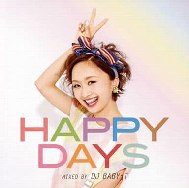 Happy Days mixed by DJ BABY-T [CD] DJ BABY-T