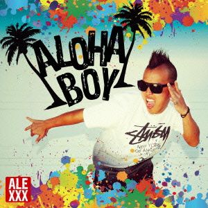 ALOHA BOY[CD+DVD] [CD] ALEXXX