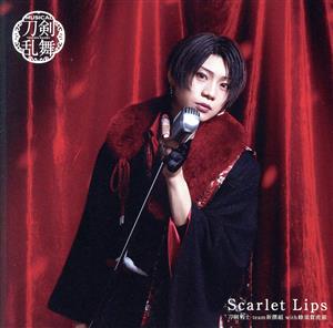 Scarlet Lips (プレス限定盤A) [CD] 刀剣男士 team新撰組 with蜂須賀虎徹