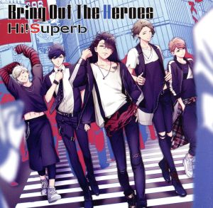 Bring Out The Heroes（特装盤） [CD] Hi!Superb