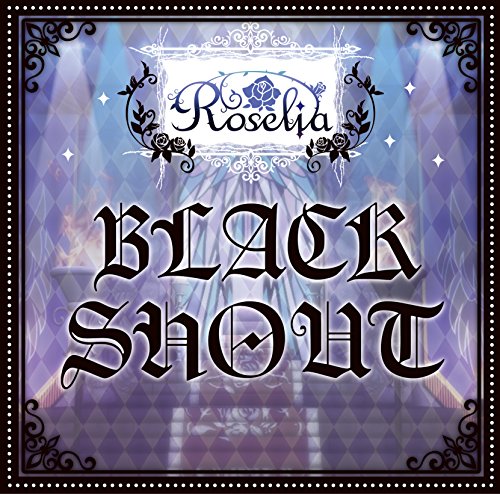 BLACK SHOUT(通常盤) [CD] Roselia