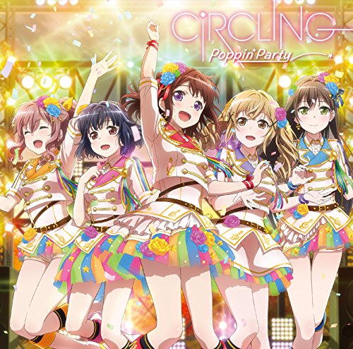 CiRCLING [CD] Poppin’Party; Poppin’Party