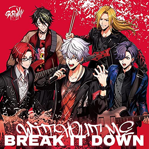 WITHOUT ME/BREAK IT DOWN 【通常盤】※こちらにオリジナル特典:L判ブロマイドは付いておりません [CD] GYROAXIA