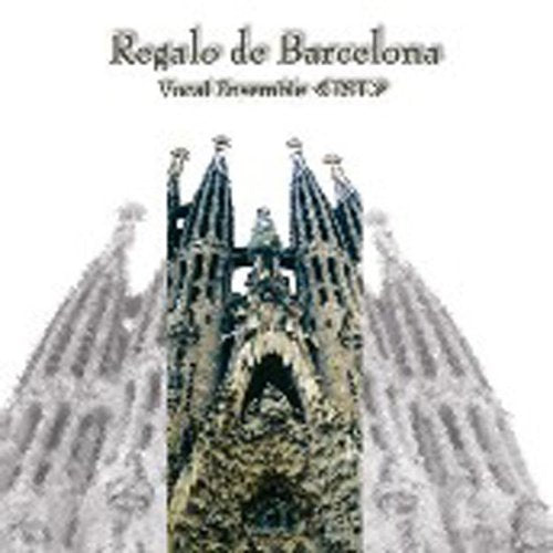 Regalo de Barcelona ~バルセロナからの贈り物 ~ [コーラスライブラリー] [CD] 向井正雄 ヴォーカルアンサンブル≪EST≫ Various Artists 向井正雄 加藤あかね/台堂資子/常住信教/松井佑輔/野田肇; ヴォーカルアンサンブル≪EST≫