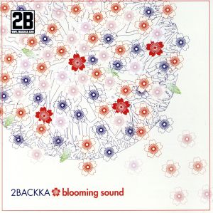 blooming sound [CD] 2BACKKA