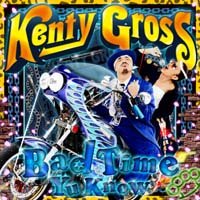 Bad Time Yu Know [CD] KENTY GROSS ケンティーグロス