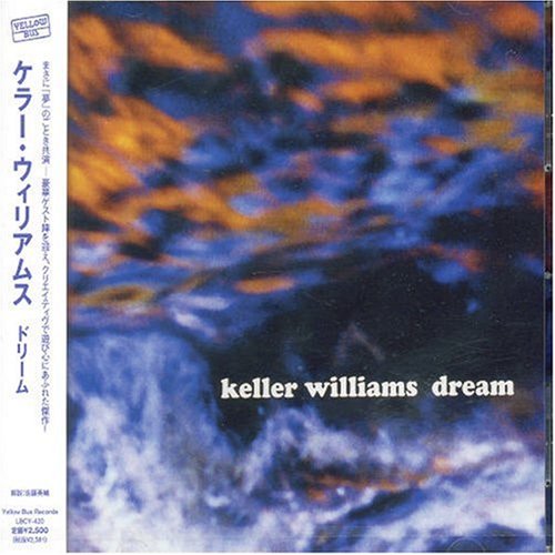 ドリーム [CD] ケラー・ウィリアムス; ケラー・ウィリアムス
