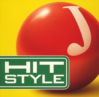 HIT STYLE [CD] オムニバス K 加藤ミリヤ 北出菜奈 L’Arc~en~Ciel 松田聖子 ASIAN KUNG-FU GENERATION BEAT CRUSADERS CHEMISTRY Crystal Kay; FLOW