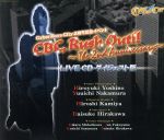 ＣＢＣ、Ｒｕｓｈ Ｏｕｔ！！Ｔｈｅ ２ｎｄ Ａｎｎｉｖｅｒｓａｒｙ ＬＩＶＥ ＣＤ ダイジェスト版 [CD-ROM]