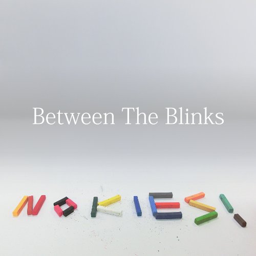 BETWEEN THE BLINKS [CD] NOKIES!