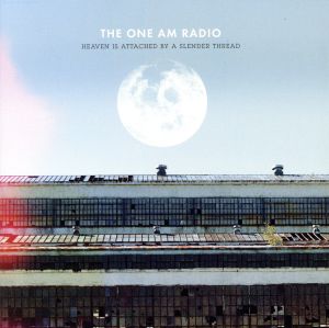 HEAVEN IS ATTACHED BY A SLENDER THREAD [CD] THE ONE AM RADIO