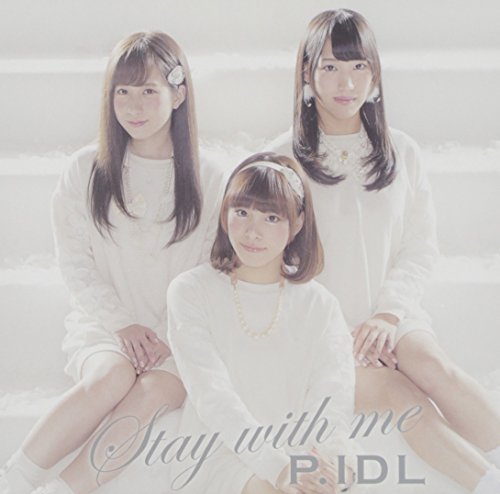 Stay with me(タイプP) [CD] P.IDL、 Daisuke“DAIS”Miyachi、 Yuichi Ohno; P.IDL