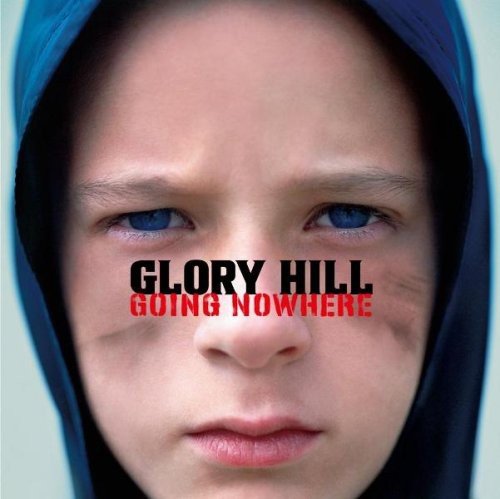 GOING NOWHERE [CD] GLORY HILL