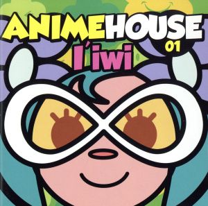 ANIME HOUSE 01 [CD] I’iwi