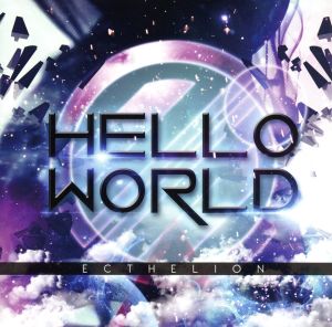 Hello World [CD] 【Ecthelion】-エクセリオン-