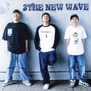 ３ ＴＨＥ ＮＥＷ ＷＡＶＥ [CD] スリ―ザ二ュ―ウェーブ